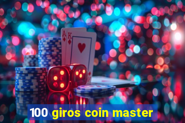 100 giros coin master